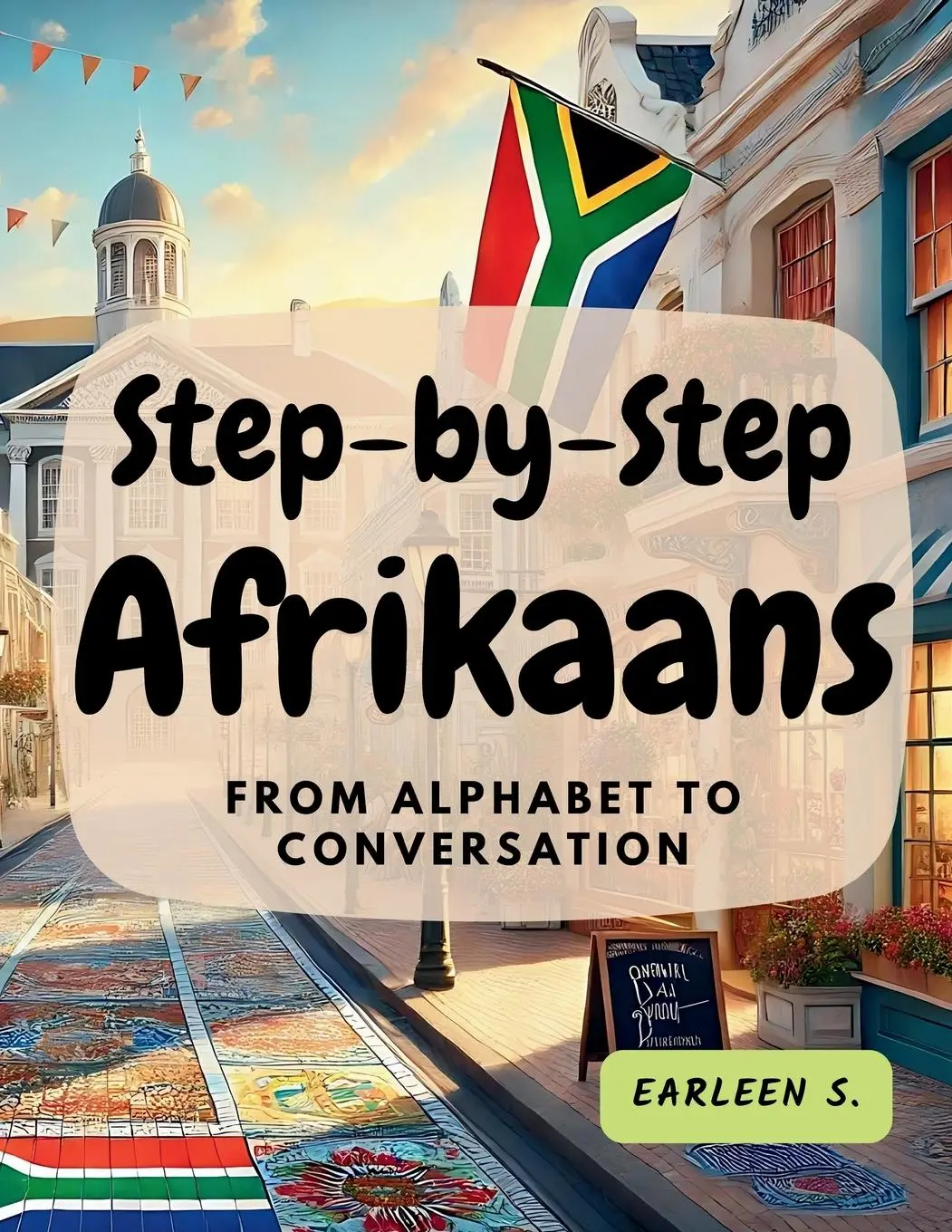Cover: 9780369604255 | Step-by-Step Afrikaans | From Alphabet to Conversation | Earleen S.