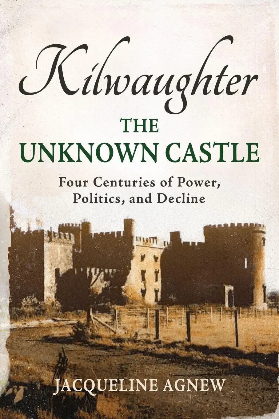 Cover: 9781923454255 | Kilwaughter | The Unknown Castle | Jacqueline Agnew | Taschenbuch