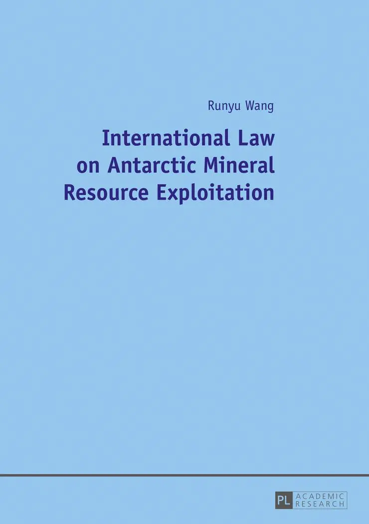 International Law on Antarctic Mineral Resource Exploitation - Runyu Wang Kartoniert (TB)