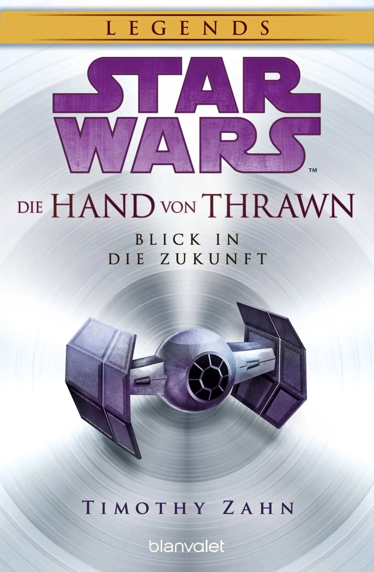 Cover: 9783734164255 | Star Wars(TM) Die Hand von Thrawn - Blick in die Zukunft | Zahn | Buch