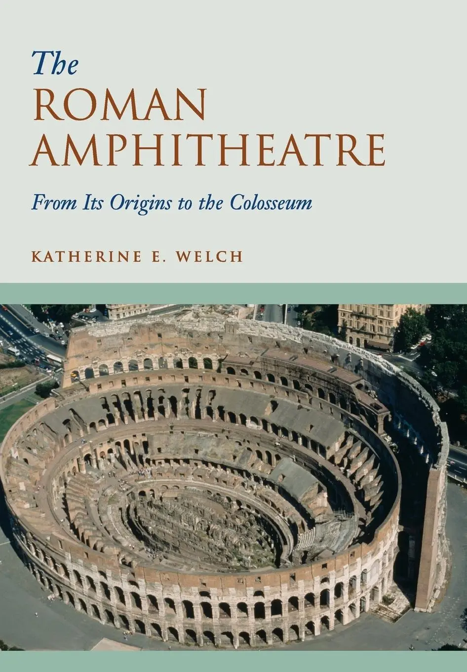 Cover: 9780521744355 | The Roman Amphitheatre | Katherine Welch | Taschenbuch | Englisch