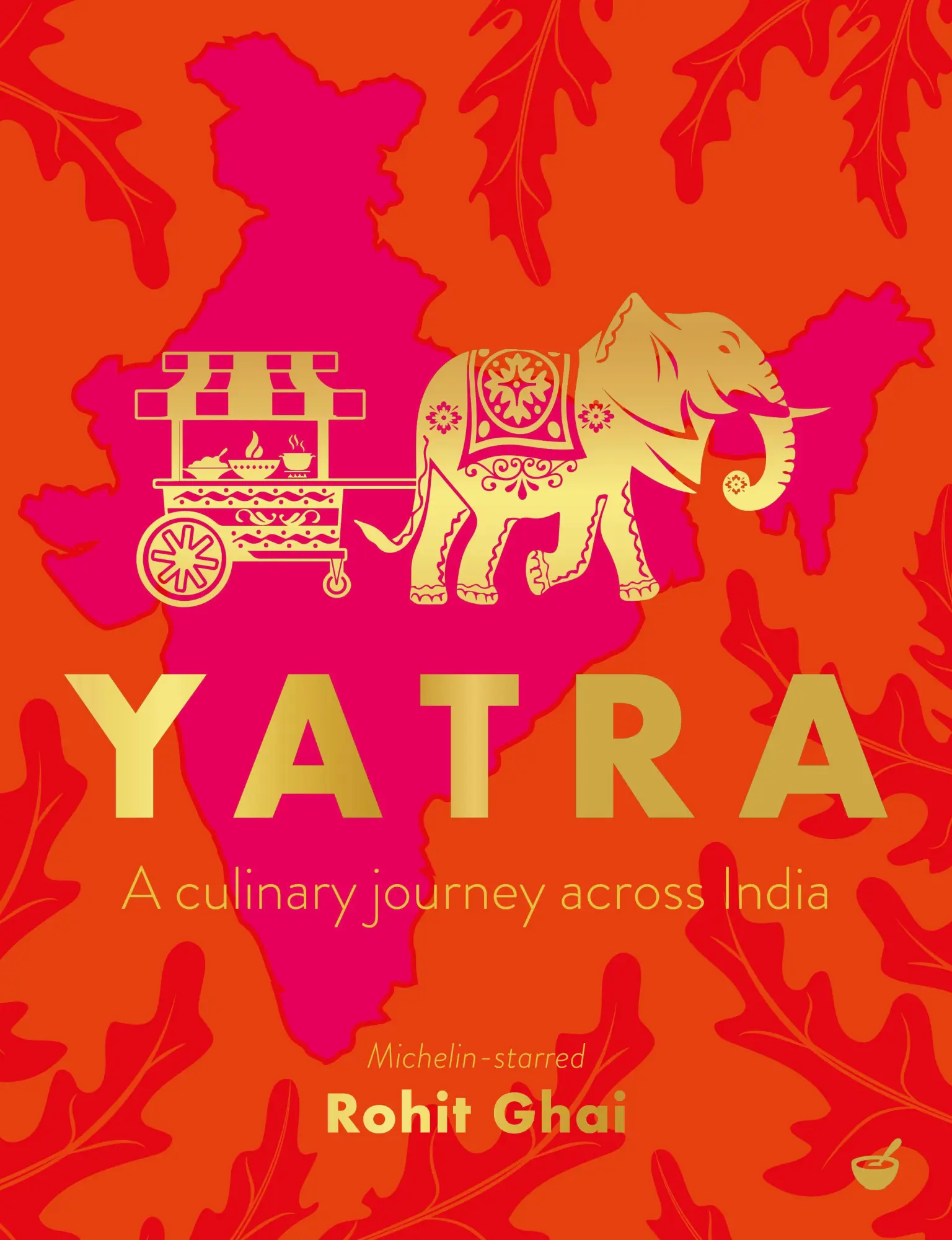 Cover: 9781848994355 | Yatra | A Culinary Journey Across India | Rohit Ghai | Buch | Englisch