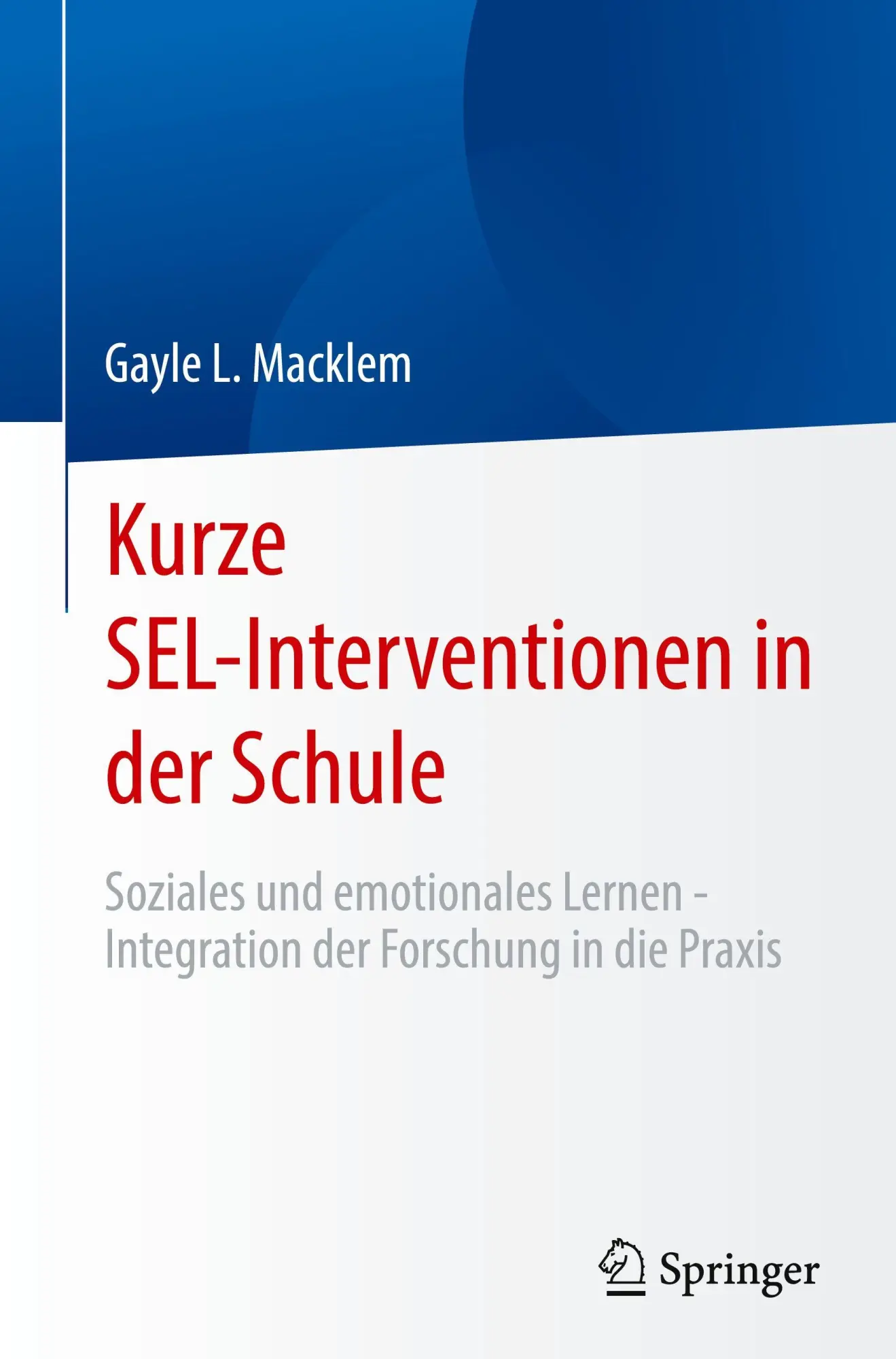 Cover: 9783032074355 | Kurze SEL-Interventionen in der Schule | Gayle L. Macklem | Buch | xiv