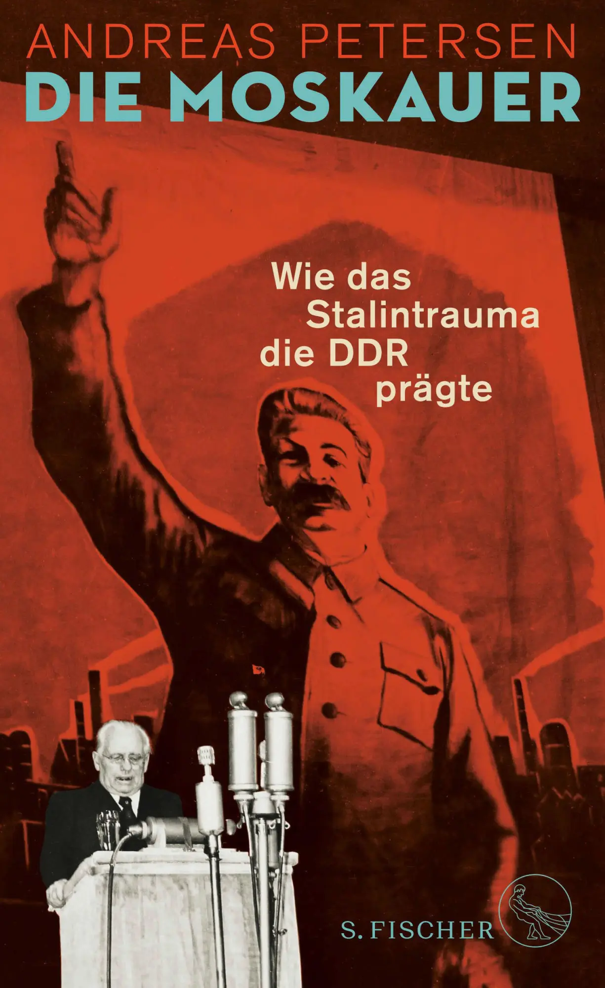 Cover: 9783103974355 | Die Moskauer | Wie das Stalintrauma die DDR prägte | Andreas Petersen