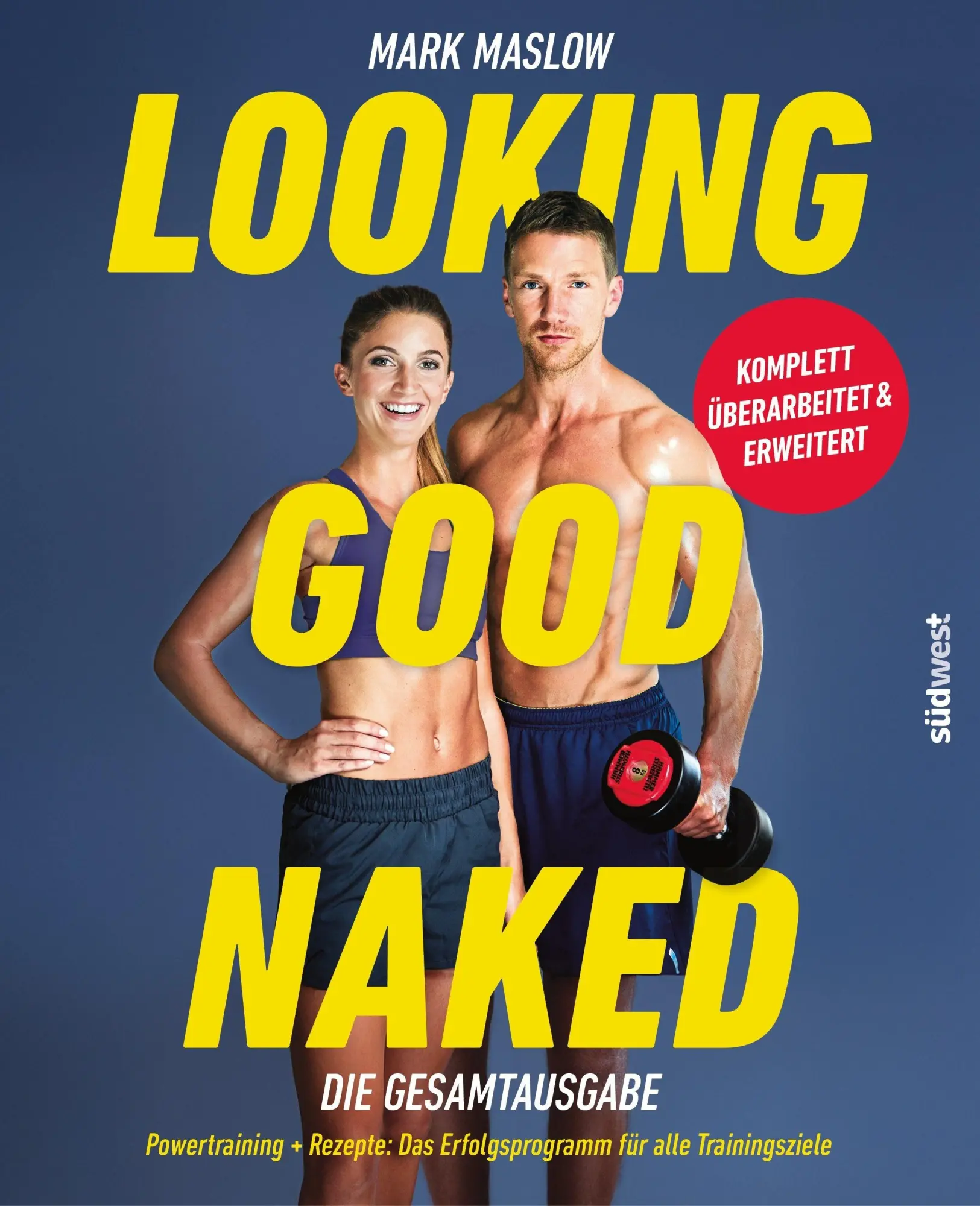 Cover: 9783517104355 | Looking Good Naked: Die Gesamtausgabe | Mark Maslow | Taschenbuch
