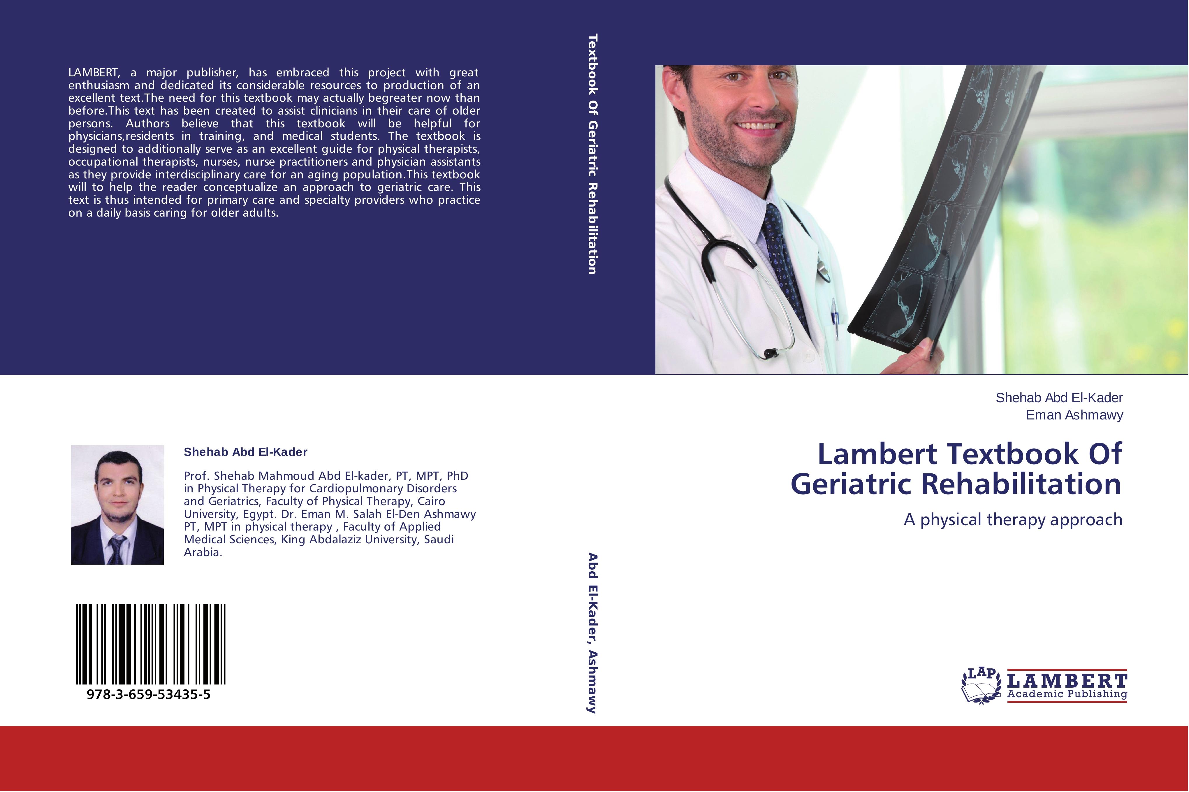 Lambert Textbook Of Geriatric Rehabilitation | A physical therapy approach | Shehab Abd El-Kader (u. a.) | Taschenbuch | Paperback | 592 S. | Englisch | 2014 | LAP LAMBERT Academic Publishing - Abd El-Kader, Shehab