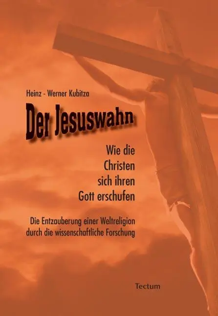 Cover: 9783828824355 | Der Jesuswahn | Heinz-Werner Kubitza | Buch | 382 S. | Deutsch | 2011