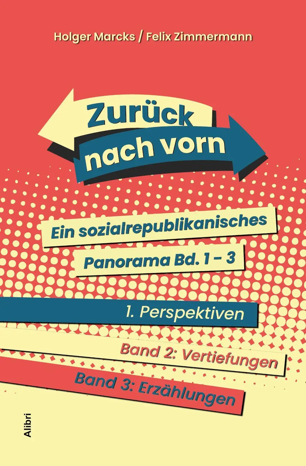 Cover: 9783865694355 | Zurück nach vorn | Ein sozialrepublikanisches Panorama. 3 Bände | Buch