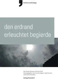 Cover: 9783940384355 | Den Erdrand erleutet Begierde | Berliner Anthologie 2010 | Taschenbuch