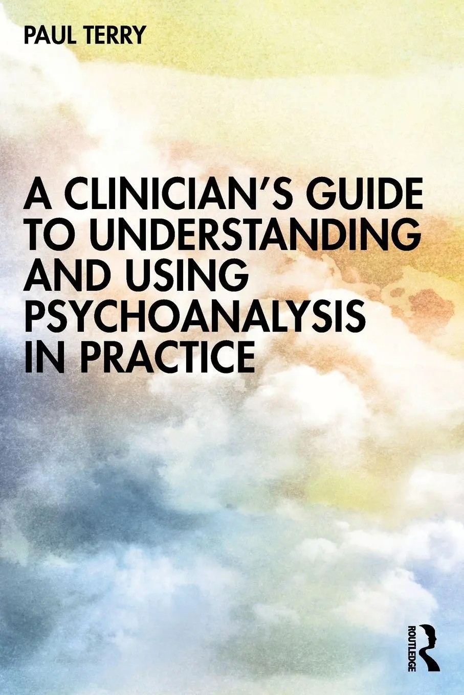 Cover: 9781032334455 | A Clinician's Guide to Understanding and Using Psychoanalysis in...