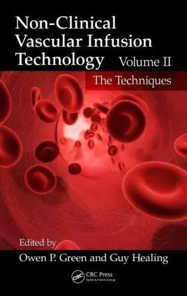 Cover: 9781439874455 | Non-Clinical Vascular Infusion Technology, Volume II | The Techniques