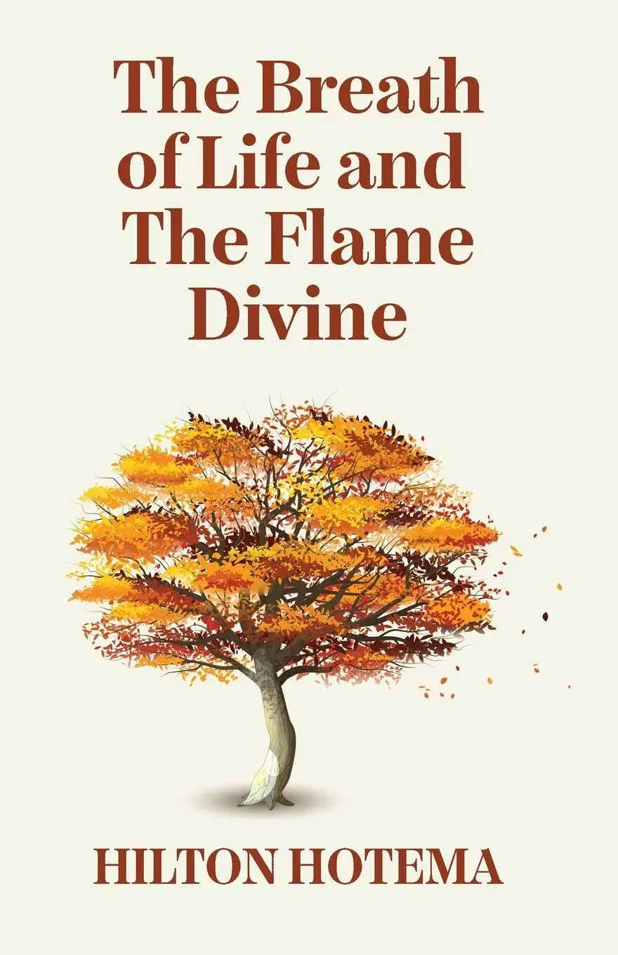 Cover: 9781639234455 | The Breath Of Life And The Flame Divine | By Hilton Hotema | Buch