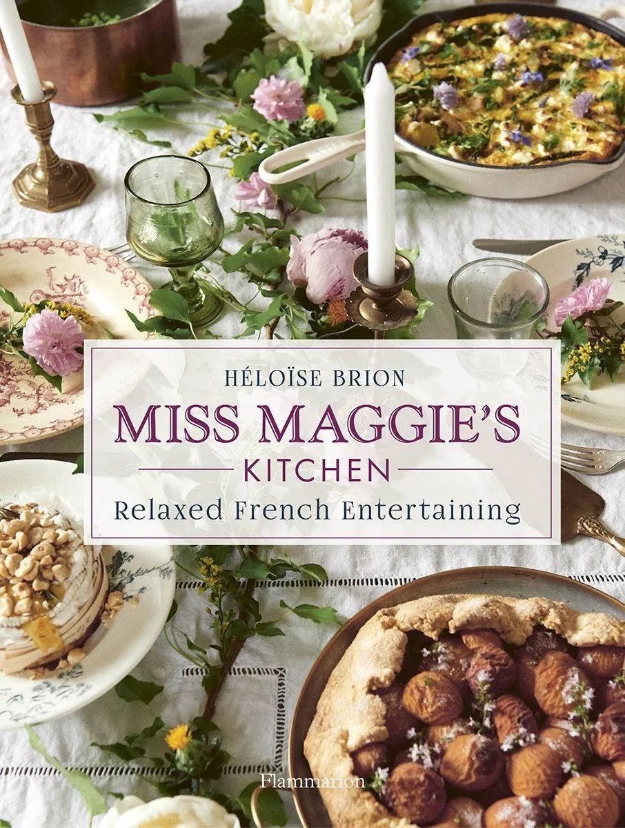 Cover: 9782080204455 | Miss Maggie's Kitchen: Relaxed French Entertaining | Héloïse Brion