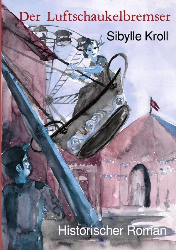 Cover: 9783565094455 | Der Luftschaukelbremser | Sibylle Kroll | Taschenbuch | 444 S. | 2025