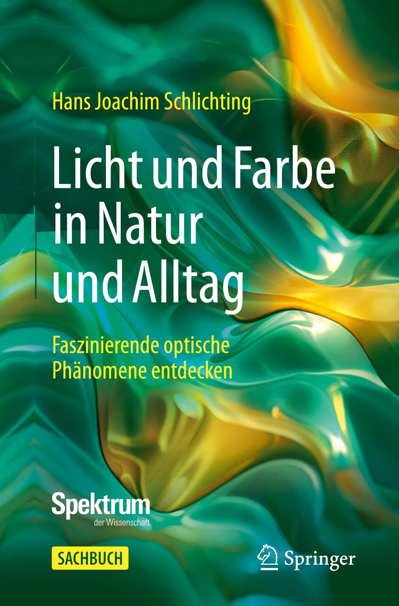 Cover: 9783662704455 | Licht und Farbe in Natur und Alltag | Hans Joachim Schlichting | Buch