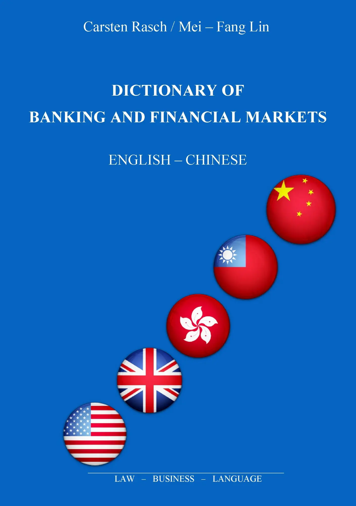 Dictionary of Banking and Financial Markets: English - Chinese