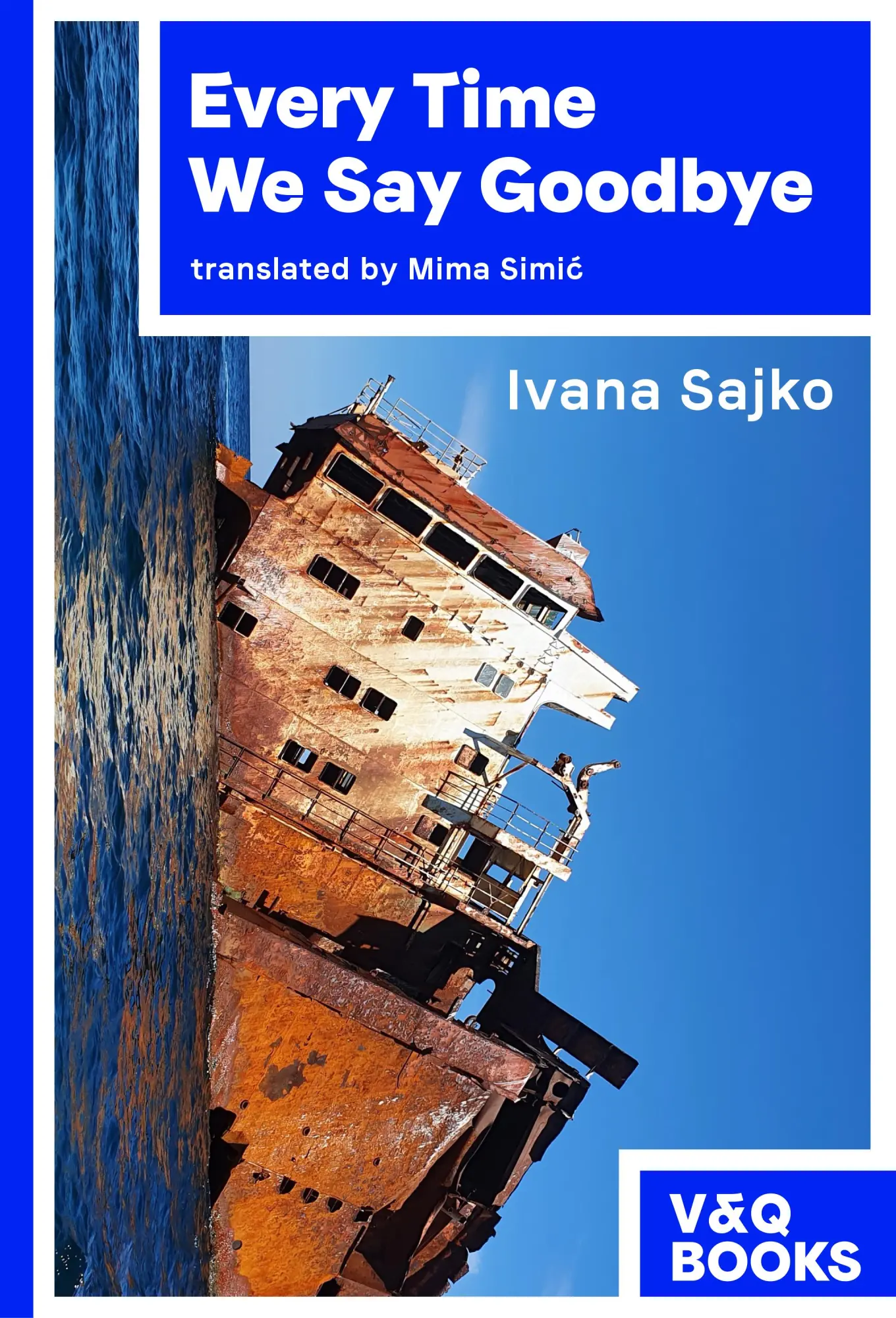 Cover: 9783863914455 | Every Time We Say Goodbye | Ivana Sajko (u. a.) | Taschenbuch | 128 S.