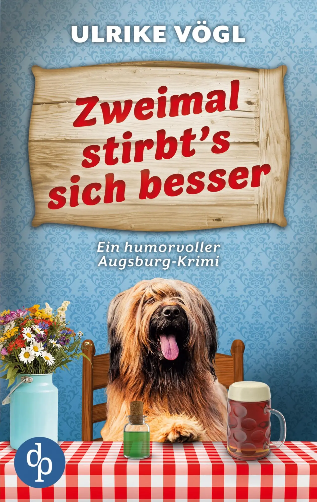 Cover: 9783989984455 | Zweimal stirbt's sich besser Ein humorvoller Augsburg-Krimi | Vögl