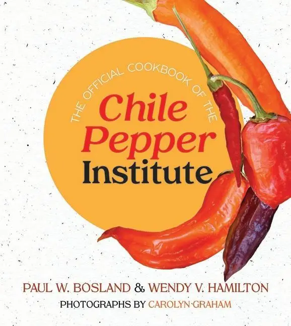 Cover: 9780826364555 | The Official Cookbook of the Chile Pepper Institute | Bosland (u. a.)