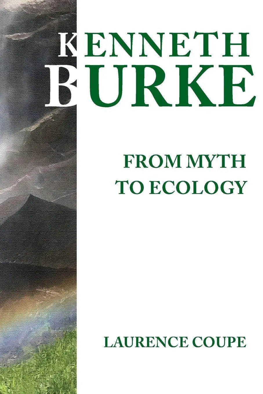 Cover: 9781602354555 | Kenneth Burke | From Myth to Ecology | Laurence Coupe | Taschenbuch