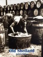 Cover: 9781840334555 | Hutton, G: Old Shetland | Guthrie Hutton | Taschenbuch | Englisch