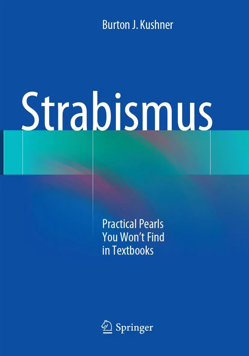 Cover: 9783319874555 | Strabismus | Practical Pearls You Won't Find in Textbooks | Kushner
