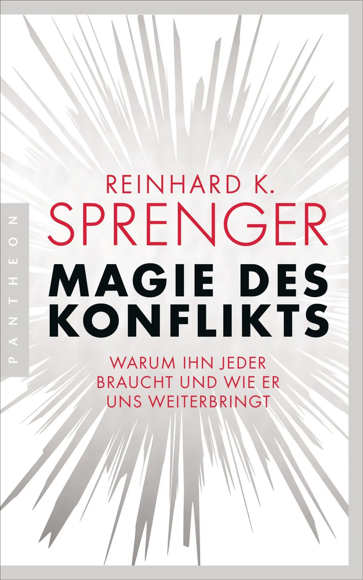 Cover: 9783570554555 | Magie des Konflikts | Reinhard K. Sprenger | Taschenbuch | 320 S.