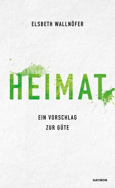 Cover: 9783709934555 | Heimat | Ein Vorschlag zur Güte | Elsbeth Wallnöfer | Buch | 160 S.