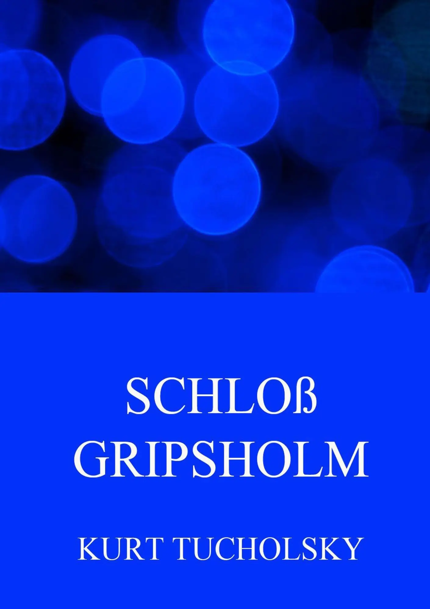Cover: 9783849694555 | Schloss Gripsholm | Kurt Tucholsky | Taschenbuch | 100 S. | Deutsch