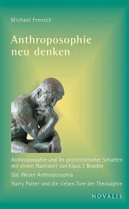 Cover: 9783941664555 | Anthroposophie neu denken | Michael Frensch | Taschenbuch | 238 S.
