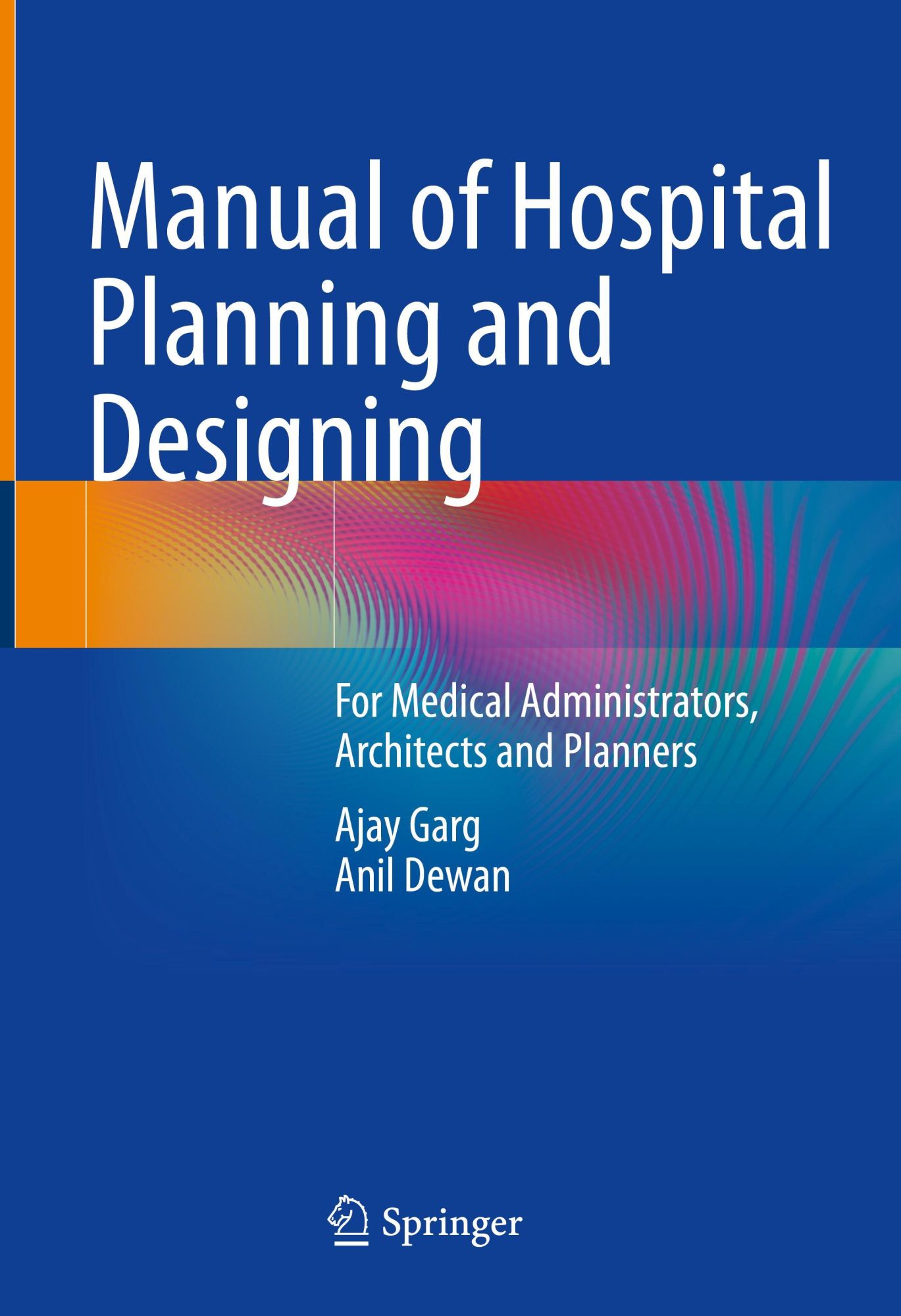 Cover: 9789811684555 | Manual of Hospital Planning and Designing | Anil Dewan (u. a.) | Buch