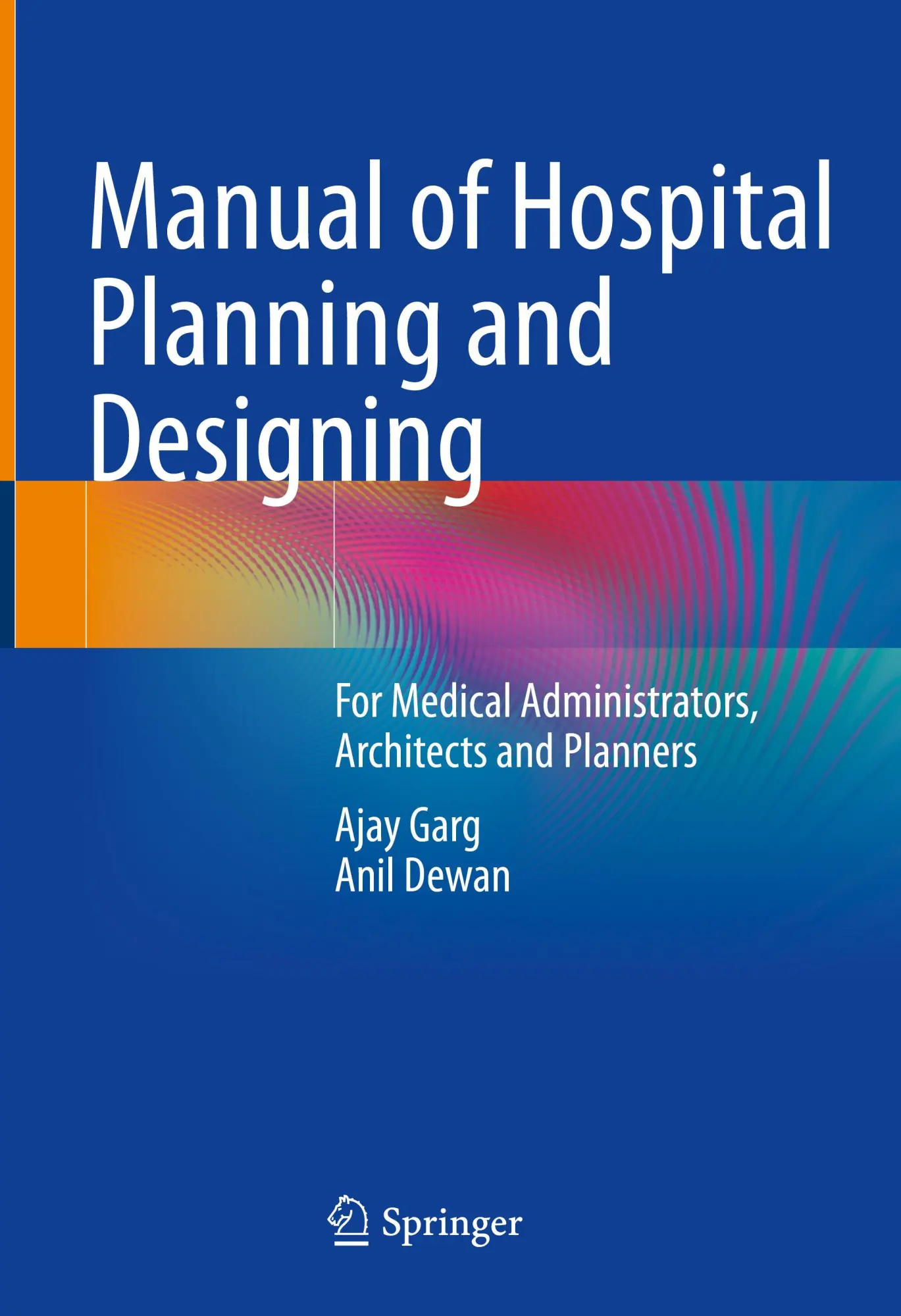 Cover: 9789811684555 | Manual of Hospital Planning and Designing | Anil Dewan (u. a.) | Buch