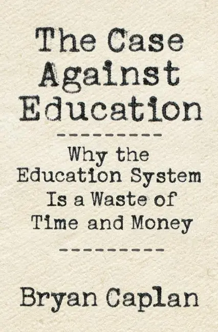 Cover: 9780691174655 | Case against Education | Bryan Caplan | Buch | Gebunden | Englisch
