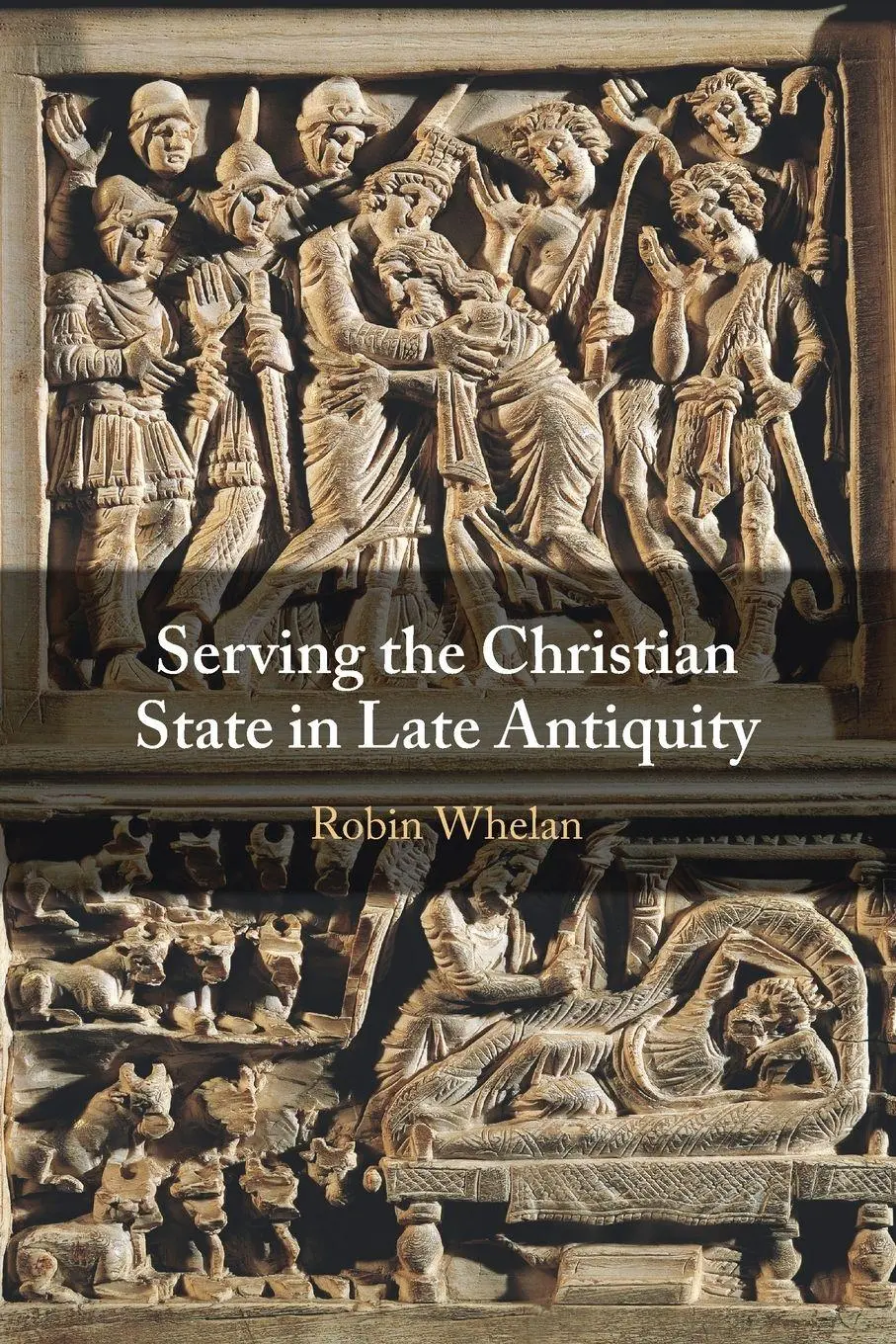 Cover: 9781009714655 | Serving the Christian State in Late Antiquity | Robin Whelan | Buch