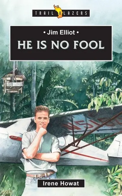 Cover: 9781527104655 | Jim Elliot: He Is No Fool | Irene Howat Irene Howat | Taschenbuch