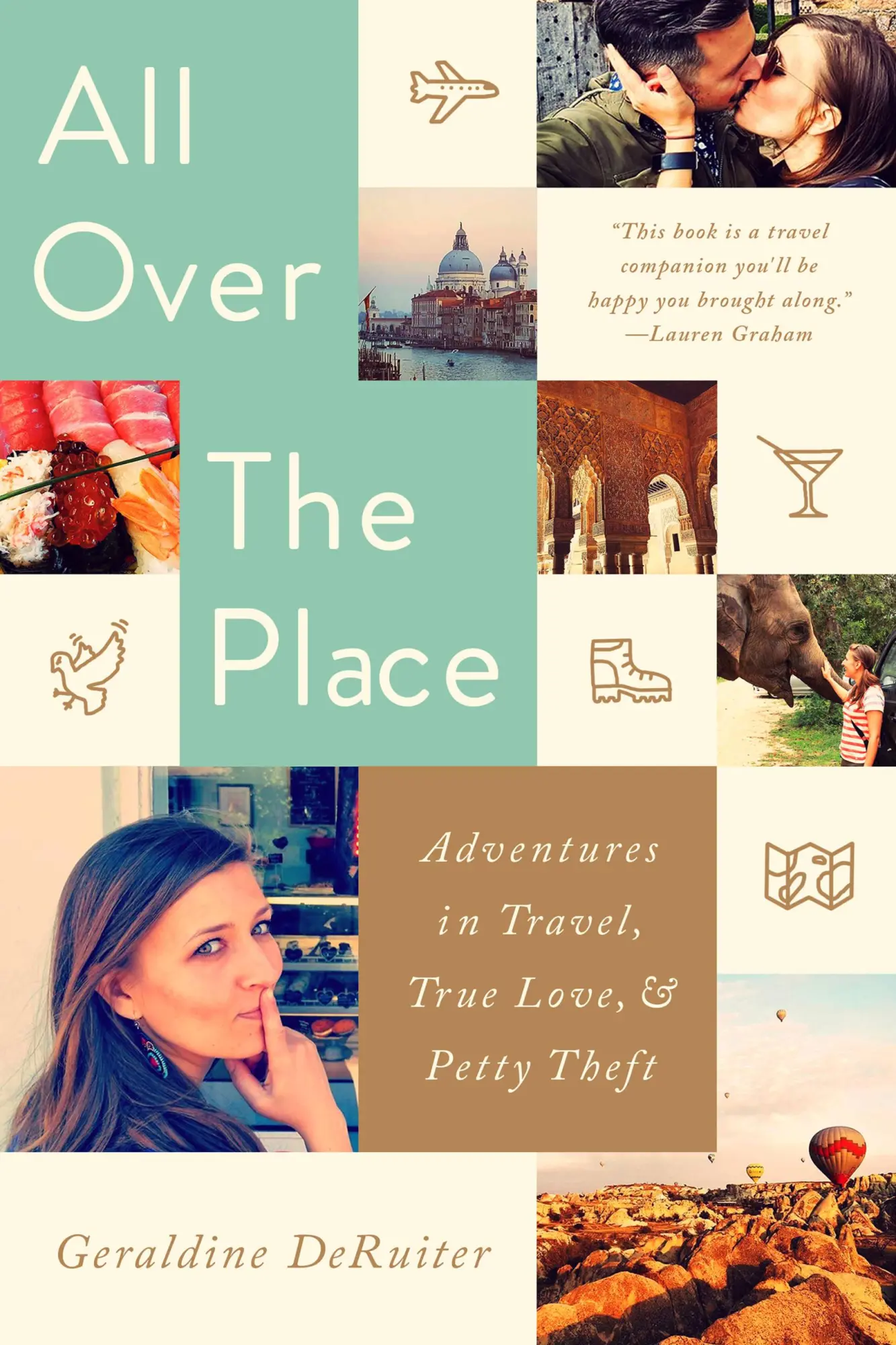 Cover: 9781541724655 | All Over the Place | Adventures in Travel, True Love, and Petty Theft