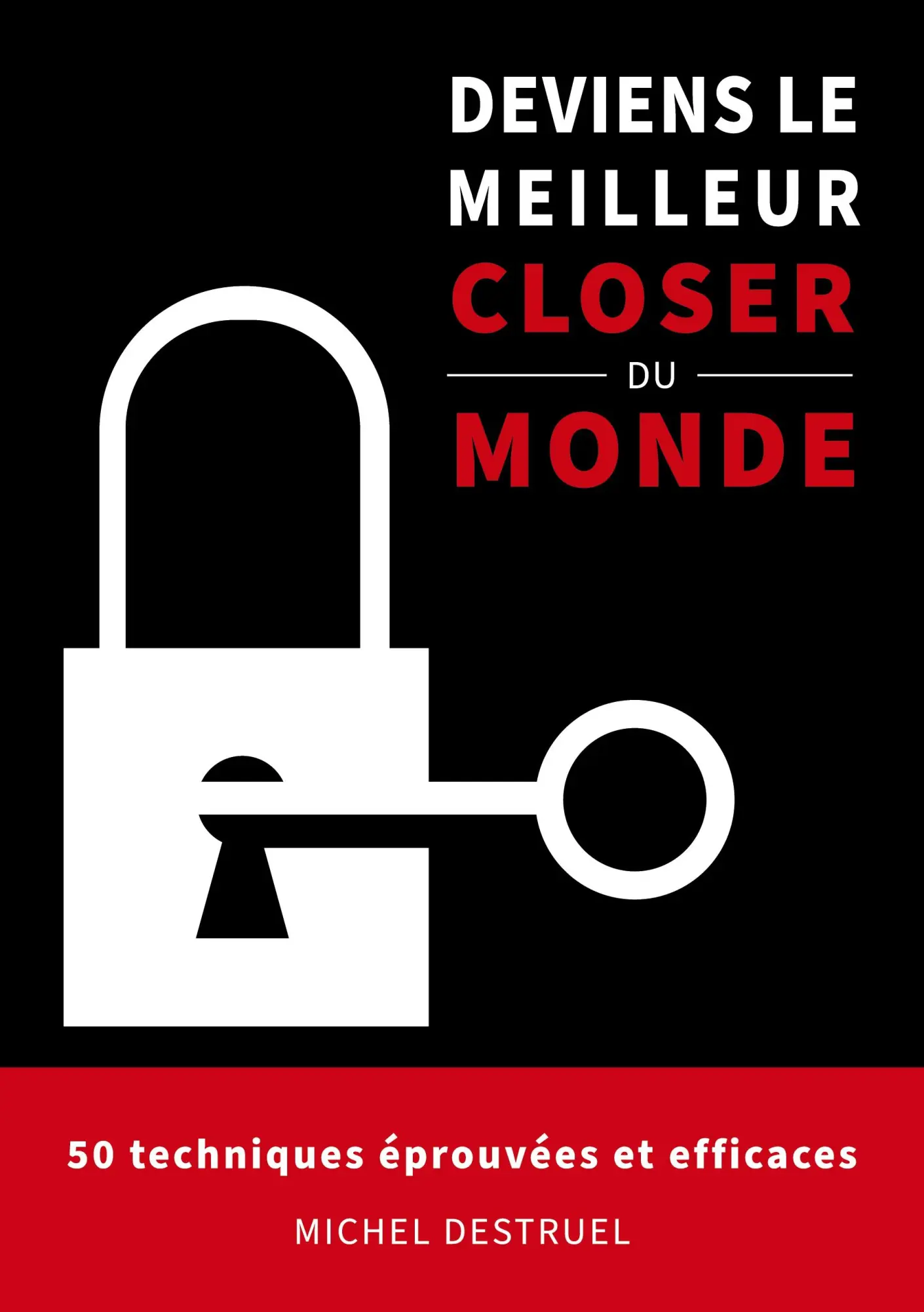 Cover: 9782322524655 | Deviens le meilleur closer du monde | Michel Destruel | Taschenbuch
