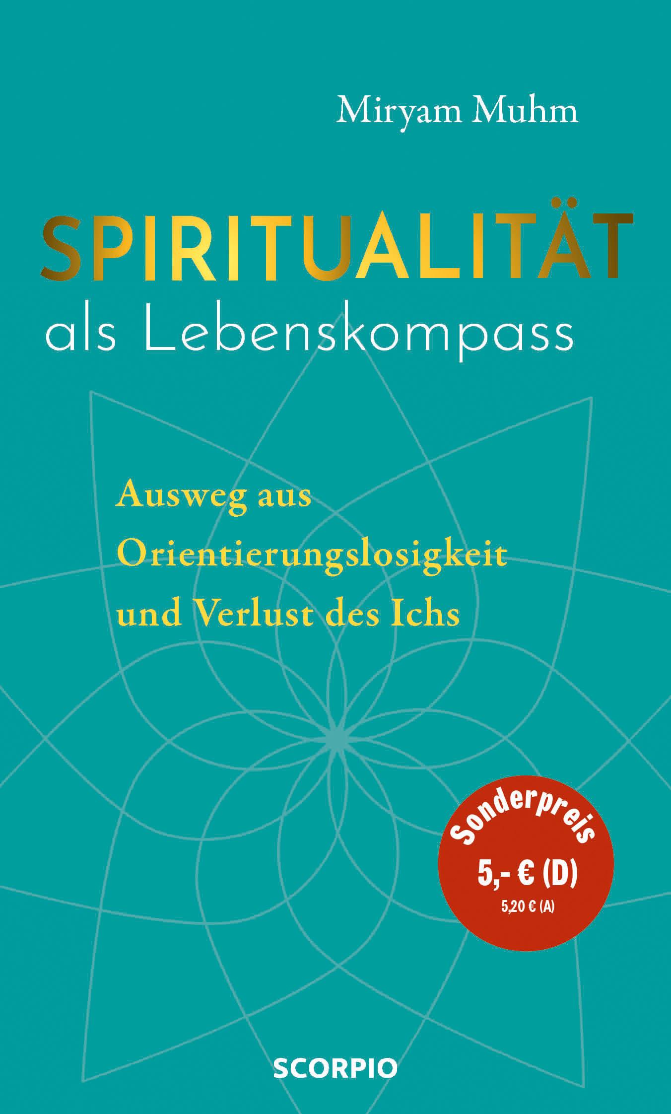 Cover: 9783958034655 | Spiritualität als Lebenskompass | Miryam Muhm | Buch | Gebunden | 2022