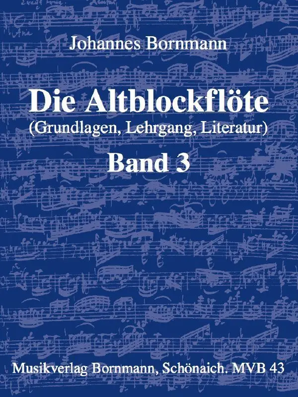 Cover: 9783981014655 | Die Altblockflöte - Band 3. Bd.3 | Johannes Bornmann | Taschenbuch