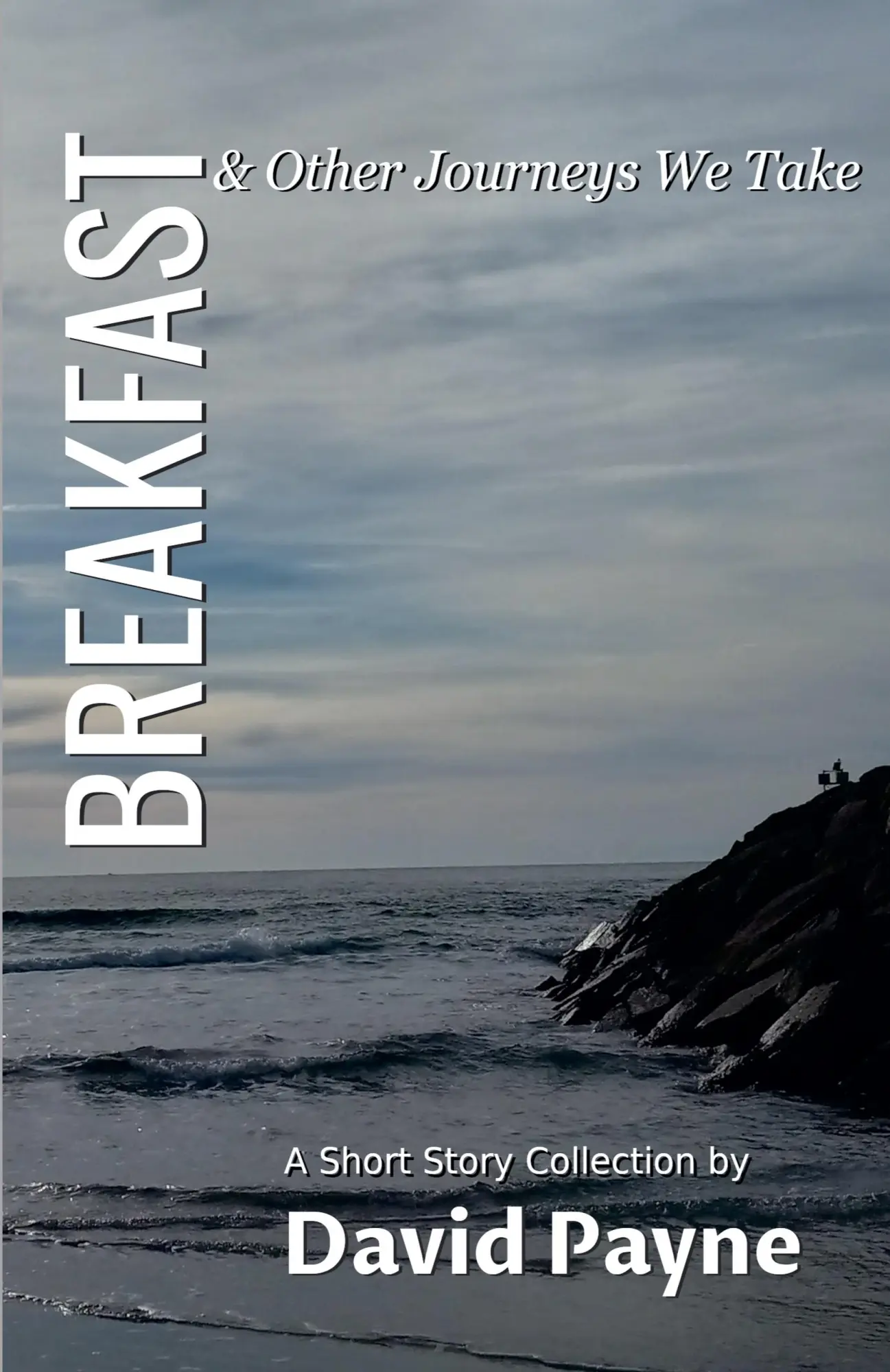 Cover: 9798227424655 | Breakfast &amp; Other Journeys We Take | David Payne | Taschenbuch | 2024