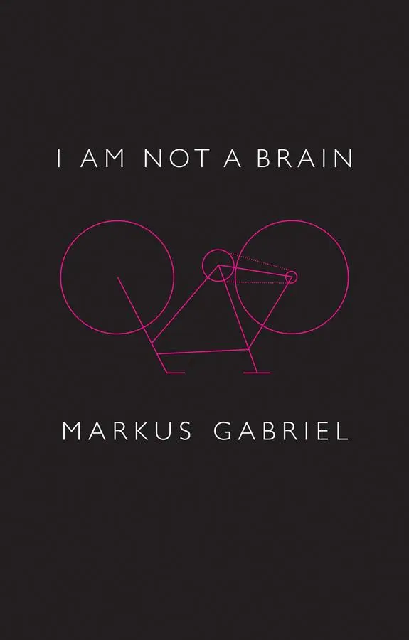 Cover: 9781509514755 | I Am Not a Brain | Philosophy of Mind for the 21st Century | Gabriel