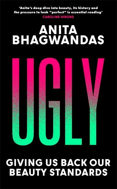 Cover: 9781788704755 | Ugly | Why the world became beauty-obsessed and how to break free