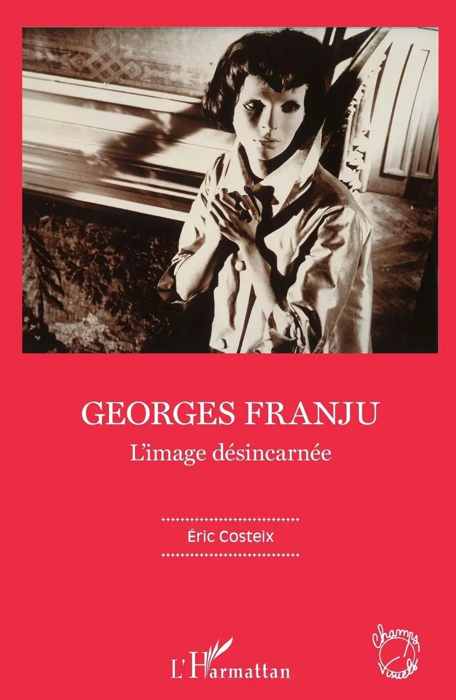 Cover: 9782343164755 | Georges Franju | L'image désincarnée | Eric Costeix | Taschenbuch