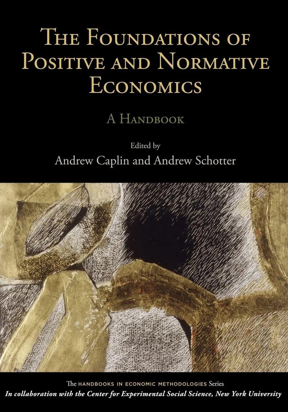 Cover: 9780199744855 | The Foundations of Positive and Normative Economics | A Handbook