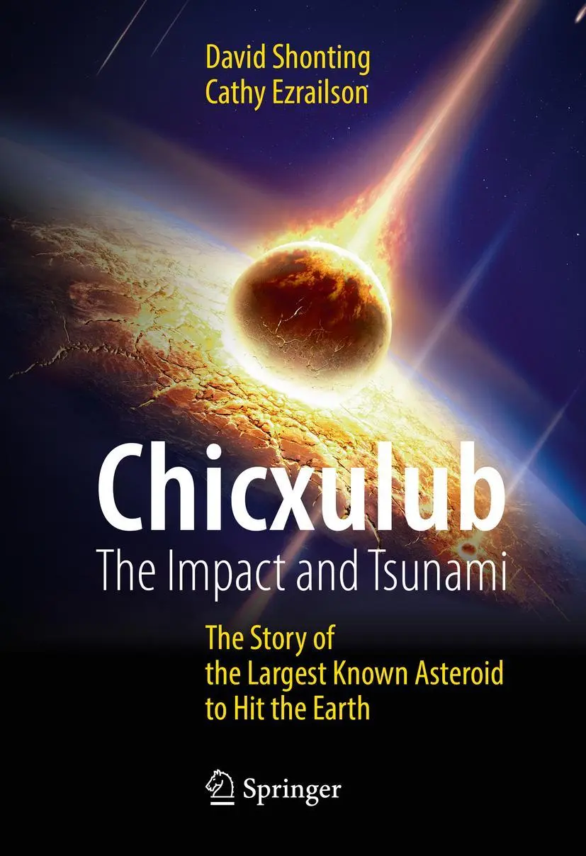 Cover: 9783319394855 | Chicxulub: The Impact and Tsunami | David Shonting (u. a.) | Buch Cover: 9783319394855 | Chicxulub: The Impact and Tsunami | David Shonting (u. a.) | Buch