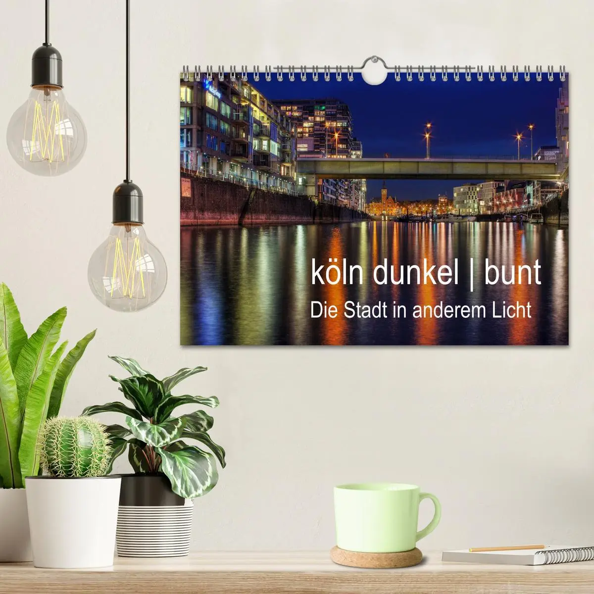 Bild: 9783516164855 | köln dunkel bunt - Die Stadt in anderem Licht! (Wandkalender 2026...