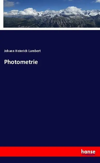 Cover: 9783741104855 | Photometrie | Johann Heinrich Lambert | Taschenbuch | 140 S. | Deutsch