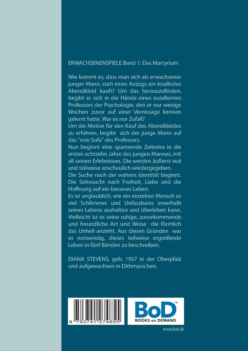 Rückseite: 9783741274855 | Erwachsenenspiele Band I | Das Martyrium | Diana Stevens | Taschenbuch