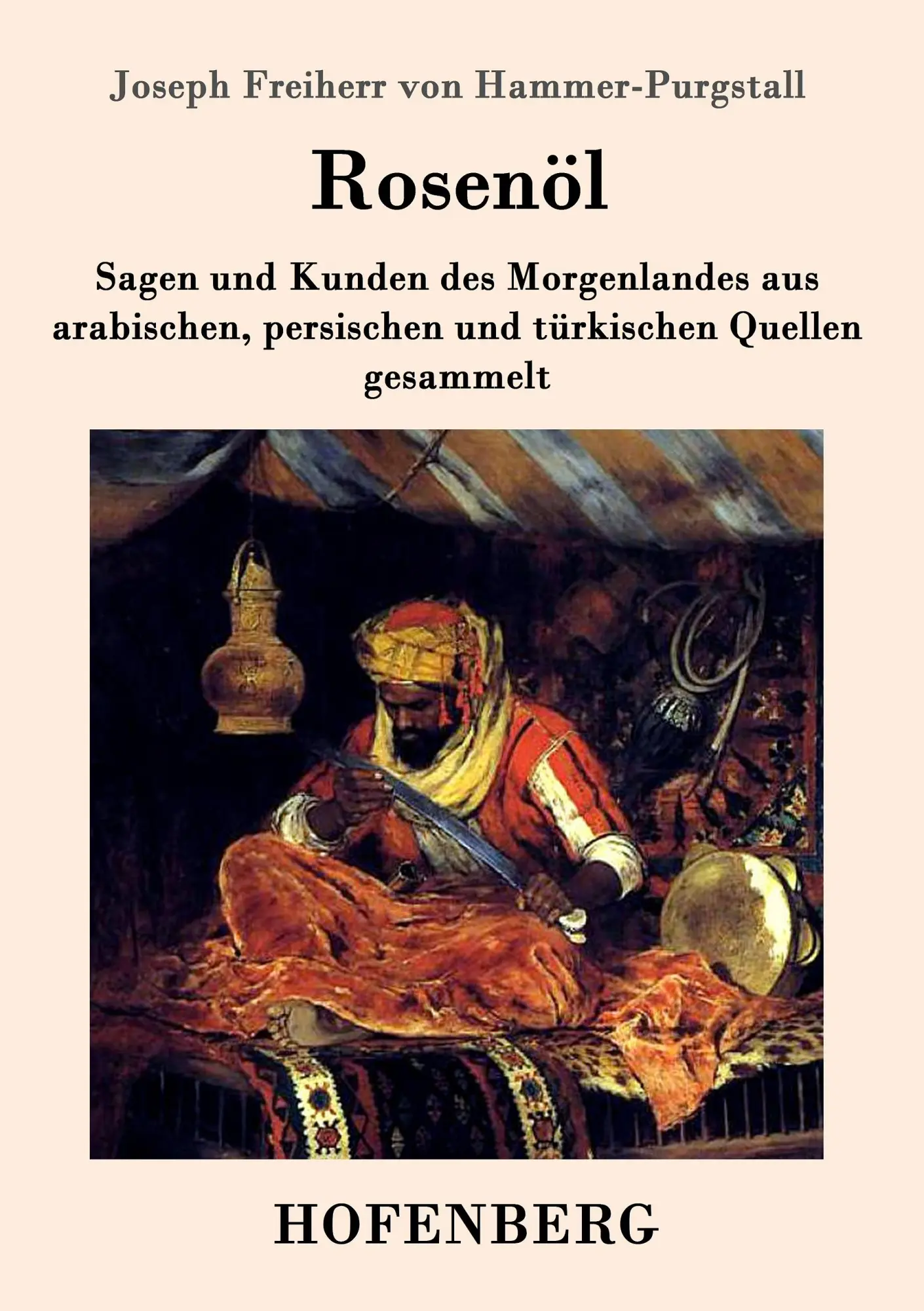 Cover: 9783861994855 | Rosenöl. Erstes und zweytes Fläschchen | Hammer-Purgstall | Buch