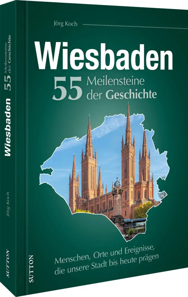 Cover: 9783963034855 | Wiesbaden. 55 Meilensteine der Geschichte | Jörg Koch | Buch | 128 S.